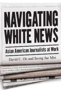 Navigating White News : Asian American Journalists at Work