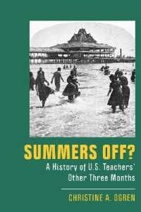 Summers Off? : A History of U.S. Teachers' Other Three Months (New Directions in the History of Education)
