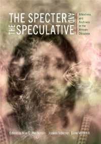The Specter and the Speculative : Afterlives and Archives in the African Diaspora