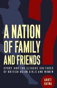 A Nation of Family and Friends? : Sport and the Leisure Cultures of British Asian Girls and Women (Critical Issues in Sport and Society)