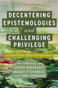 Decentering Epistemologies and Challenging Privilege : Critical Care Ethics Perspectives