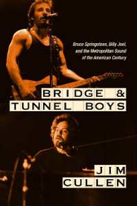 Bridge and Tunnel Boys : Bruce Springsteen, Billy Joel, and the Metropolitan Sound of the American Century