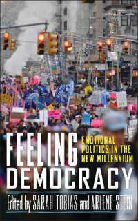 Feeling Democracy : Emotional Politics in the New Millennium (The Feminist Bookshelf: Ideas for the 21st Century)