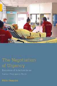 The Negotiation of Urgency : Economies of Attention in an Italian Emergency Room (Medical Anthropology)