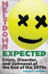 Meltdown Expected : Crisis, Disorder, and Upheaval at the end of the 1970s
