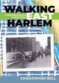 Walking East Harlem : A Neighborhood Experience