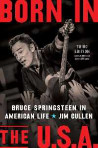 Born in the U.S.A. : Bruce Springsteen in American Life, 3rd edition, Revised and Expanded （3RD）