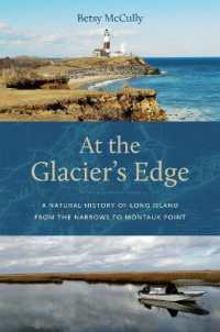 At the Glacier's Edge : A Natural History of Long Island from the Narrows to Montauk Point