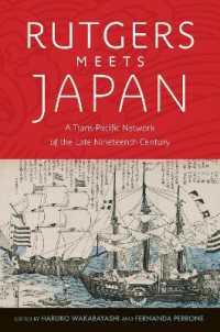 Rutgers Meets Japan : A Trans-Pacific Network of the Late Nineteenth Century (Ceres: Rutgers Studies in History)