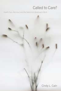 Called to Care? : Health Care Work, Burnout, and the Search for Meaningful Work (Carework in a Changing World)