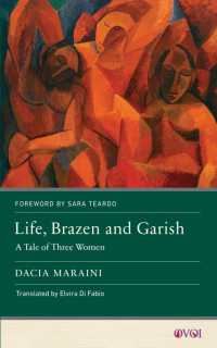 Life, Brazen and Garish : A Tale of Three Women (Other Voices of Italy)