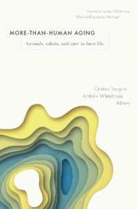 More-than-Human Aging : Animals, Robots, and Care in Later Life (Global Perspectives on Aging)