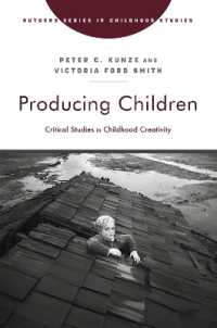 Producing Children : Critical Studies in Childhood Creativity (Rutgers Series in Childhood Studies)