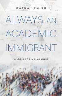 Always an Academic Immigrant : A Collective Memoir