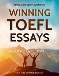 Winning Toefl Essays the Right Way : Real Essay Examples from Real Full-scoring Toefl Students