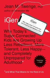 iGen : Why Today's Super-Connected Kids Are Growing Up Less Rebellious, More Tolerant, Less Happy--and Completely Unprepared for Adulthood--and What That Means for the Rest of Us