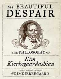 My Beautiful Despair : The Philosophy of Kim Kierkegaardashian
