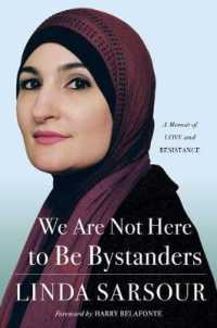 We Are Not Here to Be Bystanders : A Memoir of Love and Resistance