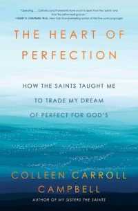 The Heart of Perfection : How the Saints Taught Me to Trade My Dream of Perfect for God's