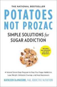 Potatoes Not Prozac: Revised and Updated : Simple Solutions for Sugar Addiction （Reissue）