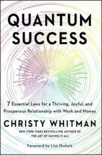 Quantum Success : 7 Essential Laws for a Thriving， Joyful， and Prosperous Relationship with Work a -- Paperback / softback