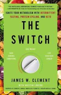 The Switch : Ignite Your Metabolism with Intermittent Fasting, Protein Cycling, and Keto