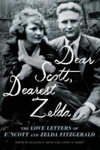 Dear Scott, Dearest Zelda : The Love Letters of F. Scott and Zelda Fitzgerald