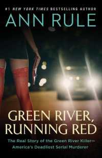 Green River, Running Red : The Real Story of the Green River Killer—America's Deadliest Serial Murderer