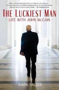 The Luckiest Man : Life with John McCain
