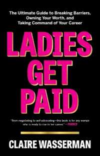 Ladies Get Paid : The Ultimate Guide to Breaking Barriers, Owning Your Worth, and Taking Command of Your Career