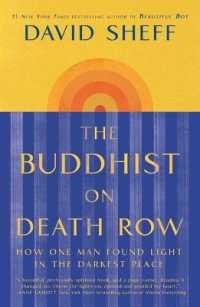 The Buddhist on Death Row : How One Man Found Light in the Darkest Place