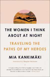 The Women I Think about at Night : Traveling the Paths of My Heroes