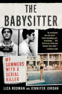 The Babysitter : My Summers with a Serial Killer