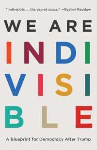 We Are Indivisible : A Blueprint for Democracy after Trump