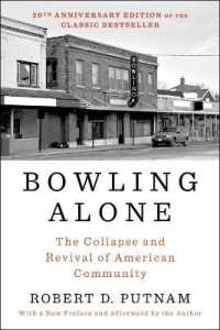 Bowling Alone : The Collapse and Revival of American Community （Revised, Updated）
