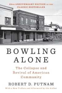 Bowling Alone : The Collapse and Revival of American Community （Revised, Updated）