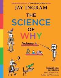 The Science of Why, Volume 4 : Answers to Questions about Science Facts, Fables, and Phenomena (The Science of Why)