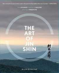 The Art of Jin Shin : The Japanese Practice of Healing with Your Fingertips