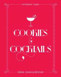 Cookies & Cocktails : Drink， Dunk & Devour (Spirited Pairings)