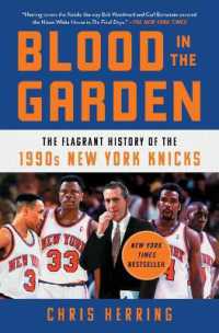 Blood in the Garden : The Flagrant History of the 1990s New York Knicks