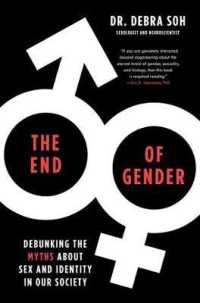 The End of Gender : Debunking the Myths about Sex and Identity in Our Society