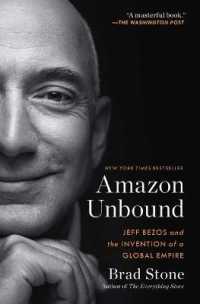 Amazon Unbound : Jeff Bezos and the Invention of a Global Empire