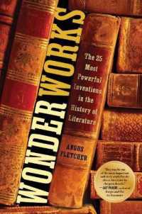 Wonderworks : The 25 Most Powerful Inventions in the History of Literature