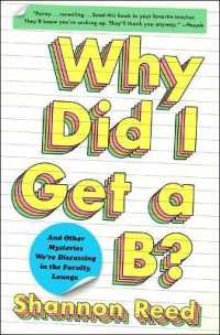 Why Did I Get a B? : And Other Mysteries We're Discussing in the Faculty Lounge