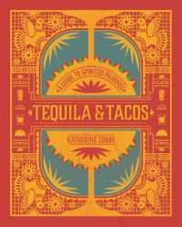 Tequila & Tacos : A Guide to Spirited Pairings (Spirited Pairings)