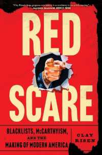 Red Scare : Blacklists, McCarthyism, and the Making of Modern America