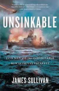 Unsinkable : Five Men and the Indomitable Run of the USS Plunkett