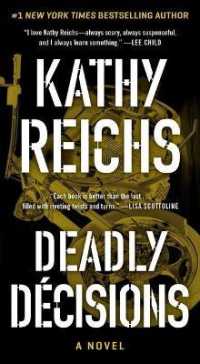 Deadly Decisions (Temperance Brennan Novel) （Reissue）
