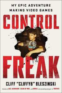 Control Freak : My Epic Adventure Making Video Games