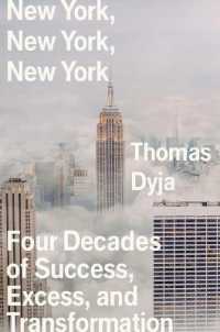 New York, New York, New York : Four Decades of Success, Excess, and Transformation